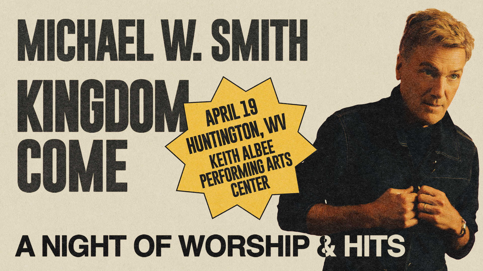 Michael W. Smith: Kingdom Come Tour – A Night of Worship & Hits