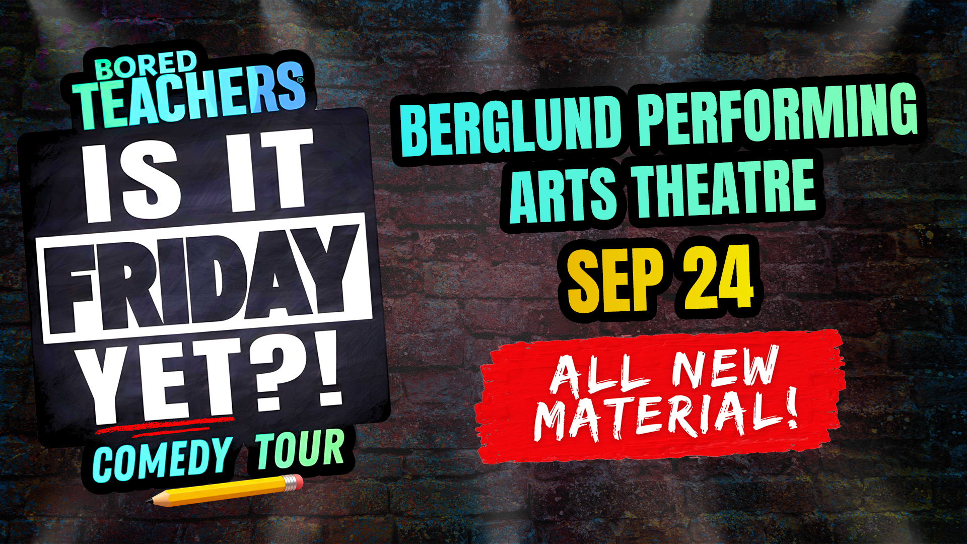 Bored Teachers: “Is It Friday Yet?!” Comedy Tour