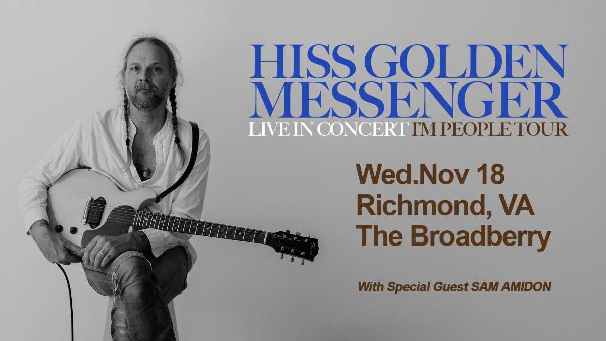 Hiss Golden Messenger: I’m People Tour w/ Sam Amidon
