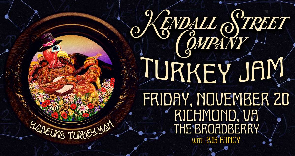 Kendall Street Company: Turkey Jam w/ Big Fancy