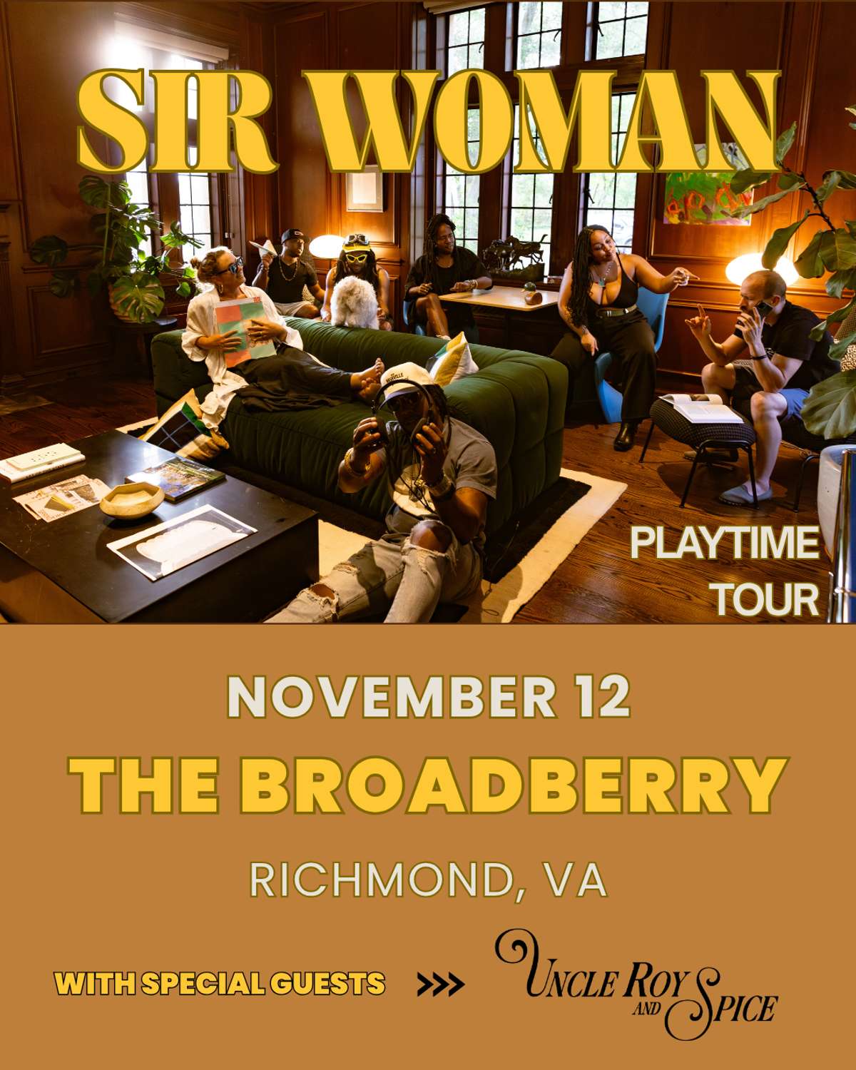 Sir Woman: Playtime Tour w/ Uncle Roy & Spice